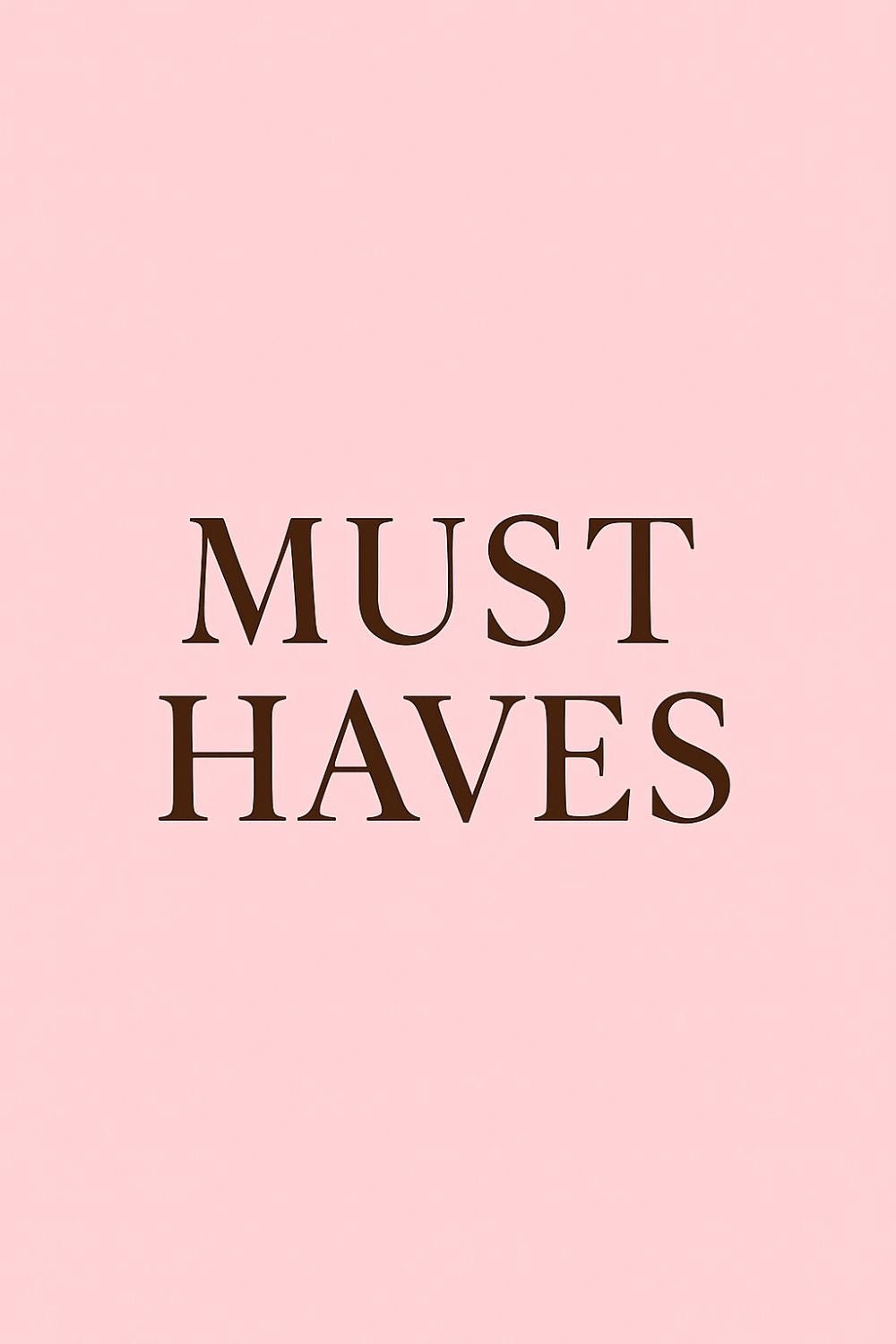 Must Haves - Aura Apparel 