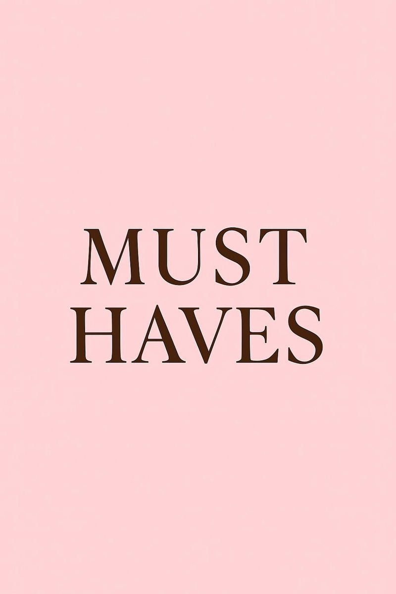 Must Haves - Aura Apparel 